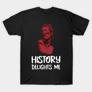 History Delights Me T-Shirt